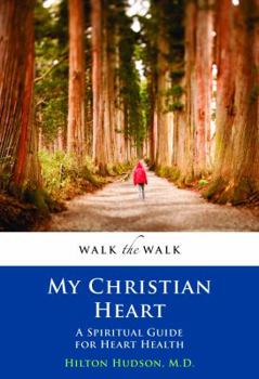 Paperback My Christian Heart: A Spiritual Guide for Heart Health Book