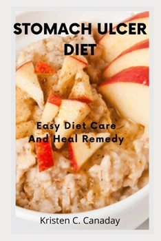 Stomach Ulcer Diet: Easy Diet Care And Heal Remedy