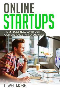 Paperback Online Startups: The Mindset Needed to Quit Your Job and Start a Business Book