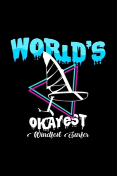 World's okayest windfoil surfer: 6x9 Windfoil | blank with numbers paper | notebook | notes