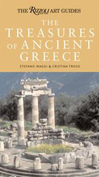 Paperback The Treasures of Ancient Greece: The Rizzoli Art Guide Book