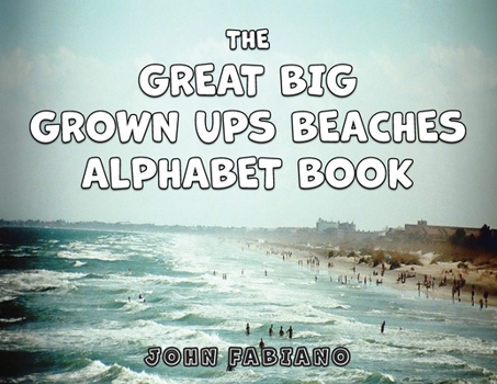 Paperback The Great Big Grown Ups Beaches Alphabet Book