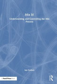 Hardcover Mix It!: Understanding and Controlling the Mix Process Book