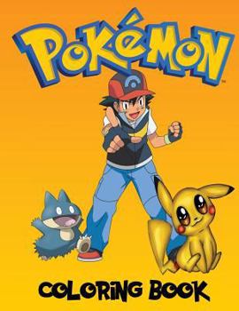 Paperback Pokemon Coloring Book: A Great Coloring Book on the Pokemon Characters. Great Starter Book for Young Children Aged 3+. an A4 80 Page Book for Book