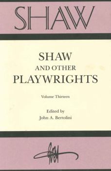 Hardcover Shaw and Other Playwrights (volume. 13) (Shaw: The Annual of Bernard Shaw Studies) Book