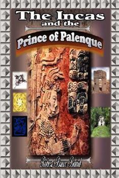 Paperback The Incas and The Prince of Palenque Book
