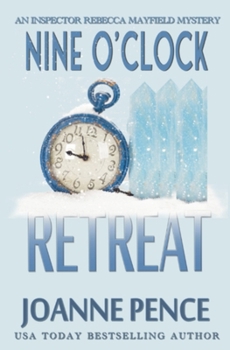 Nine O'Clock Retreat: An Inspector Rebecca Mayfield Mystery (The Rebecca Mayfield Mysteries)