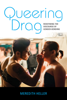 Paperback Queering Drag: Redefining the Discourse of Gender-Bending Book