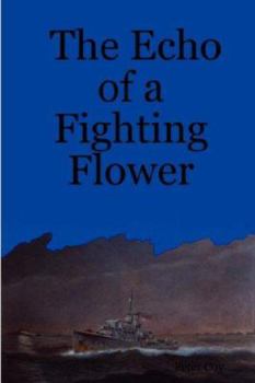 Paperback The Echo of a Fighting Flower Book