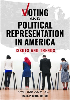 Hardcover Voting and Political Representation in America: Issues and Trends [2 Volumes] Book