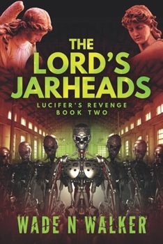 Paperback The Lord's Jarheads: Lucifer's revenge Book