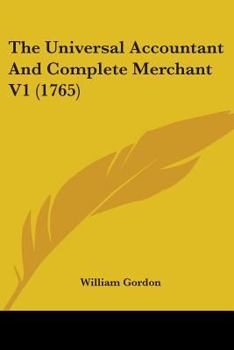 Paperback The Universal Accountant And Complete Merchant V1 (1765) Book