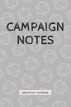 Paperback Campaign Notes - Adventure Notebook: Role Playing Game Journal, Campaigns Tracker, Blank Lined Wide Ruled Notes, Fantasy RPG Players Notebook Book