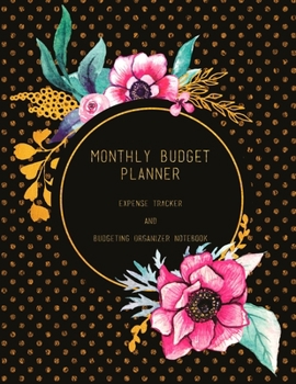 Monthly Budget Planner Expense Tracker and Budgeting Organizer Notebook