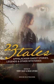 Paperback 23 Tales: Appalachian Ghost Stories, Legends & Other Mysteries Book