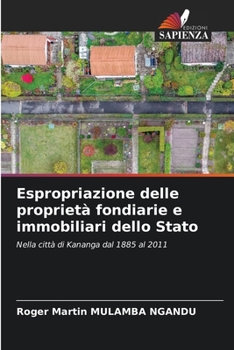 Espropriazione delle proprietà fondiarie e immobiliari dello Stato (Italian Edition)