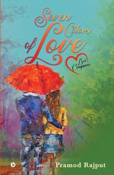 Paperback Seven Colors of Love: Love conquers Book