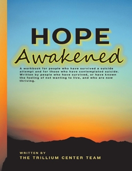 Paperback Hope Awakened: A Workbook for People Who Have Survived a Suicide Attempt Book