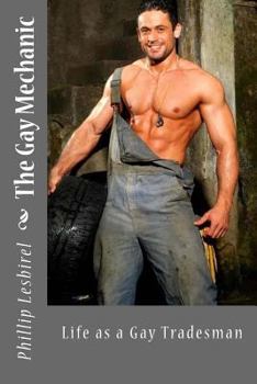 Paperback The Gay Mechanic: Life as a Gay Tradesman Book