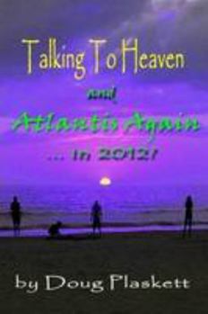 Paperback Talking To Heaven... Atlantis Again? Book