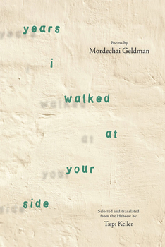 Paperback Years I Walked at Your Side: Selected Poems Book