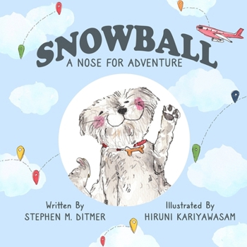 Paperback Snowball: A Nose for Adventure Book