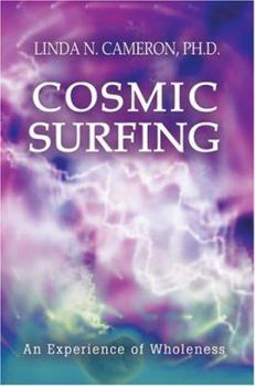 Paperback Cosmic Surfing: An Experience of Wholeness Book