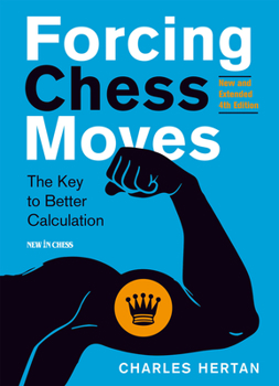 Paperback Forcing Chess Moves: The Key to Better Calculation Book