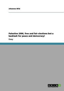 Paperback Palestine 2006, free and fair elections but a backlash for peace and democracy! [German] Book