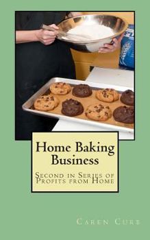 Paperback Home Baking Business: Second in Series Profits from Home Book