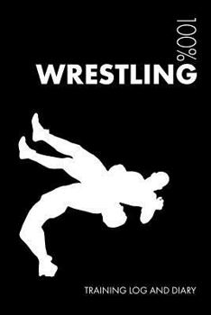 Wrestling Training Log and Diary : Training Journal for Wrestling - Notebook
