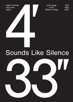 Paperback John Cage: 4'33''- Sounds Like Silence: Silence Today Book