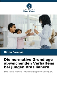 Paperback Die normative Grundlage abweichenden Verhaltens bei jungen Brasilianern [German] Book