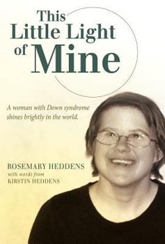 Hardcover This Little Light of Mine: A Woman with Down Syndrome Shines Brightly in the World. Book