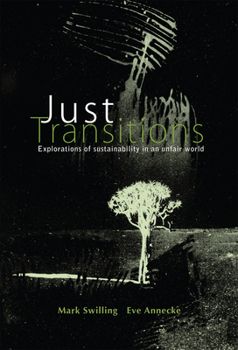 Paperback Just Transitions: Explorations of Sustainability in an Unfair World Book