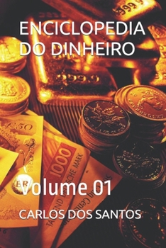 Paperback Enciclopedia Do Dinheiro: Volume 01 [Portuguese] Book