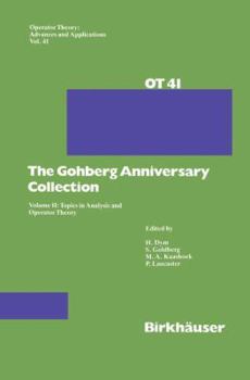 Hardcover The Gohberg Anniversary Collection: Volume II: Topics in Analysis and Operator Theory Book