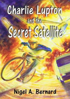 Paperback Charlie Lupton and the Secret Satellite Book