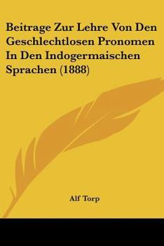 Paperback Beitrage Zur Lehre Von Den Geschlechtlosen Pronomen In Den Indogermaischen Sprachen (1888) [German] Book