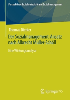 Der Sozialmanagement-Ansatz nach Albrecht Müller-Schöll: Eine Wirkungsanalyse (Perspektiven Sozialwirtschaft und Sozialmanagement)