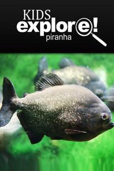 Paperback Piranha - Kids Explore: Animal books nonfiction - books ages 5-6 Book