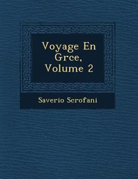 Paperback Voyage En Gr Ce, Volume 2 [French] Book