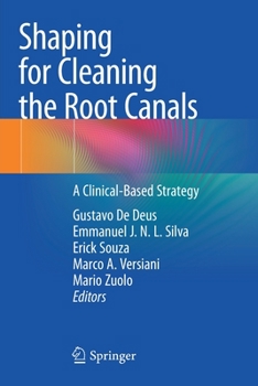 Paperback Shaping for Cleaning the Root Canals: A Clinical-Based Strategy Book