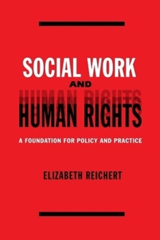 Paperback Social Work and Human Rights: A Foundation for Policy and Practice Book
