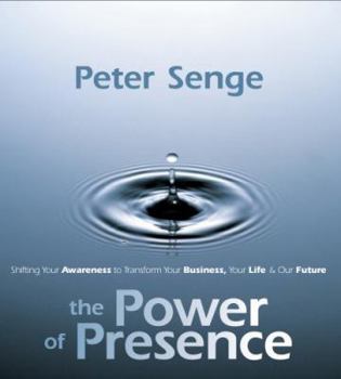 Audio CD The Power of Presence: Shifting Your Awareness to Transform Your Business, Your Life, and Our Future [With 4 Page Study Guide] Book