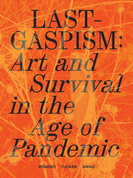 Paperback Lastgaspism: Art and Survival in the Age of Pandemic Book