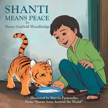 Paperback Shanti Means Peace: From "Stories from Around the World" Book