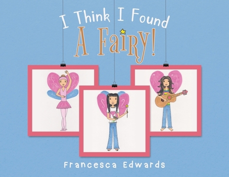 Paperback I Think I Found a Fairy! Book