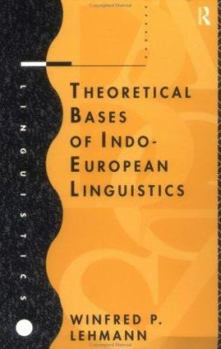 Paperback Theoretical Bases of Indo-European Linguistics Book