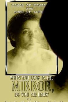 Paperback When You Look in the Mirror, Do You See Jesus? Book